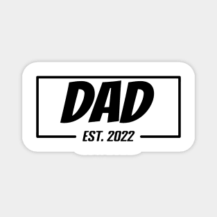 Dad Est 2022 Tee,T-shirt for new Father, Father's day gifts, Gifts for Birthday present, cute B-day ideas Magnet