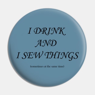 Drink and Sew Pin