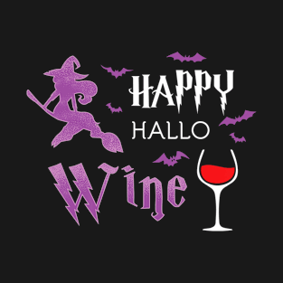 Broomstick Witch Happy Hallo Wine Halloween Gifts for Women T-Shirt