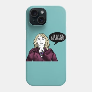 I Can't Deal With Stupid Phone Case
