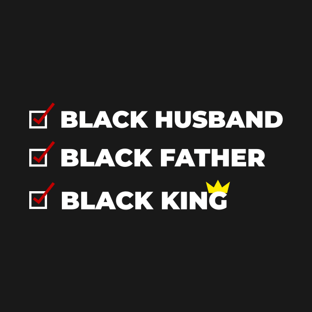 BLACK HUSBAND Father and King by Pro Melanin Brand