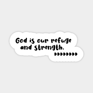 God is our refuge and strength Magnet