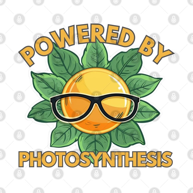 Powered by Photosynthesis - Sun and Green Leaves Design by WLBT