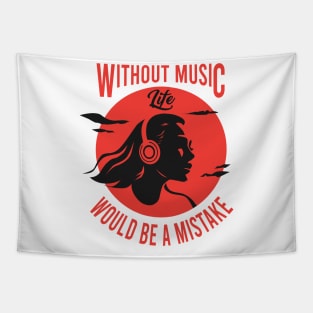 Without music would be a mistake Tapestry