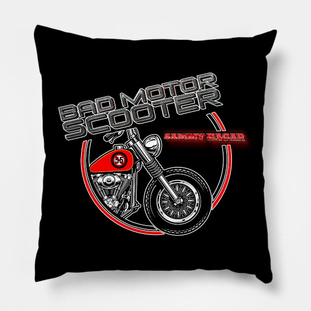 Sammy Hagar - Bad Motor Scooter! Pillow by RetroZest