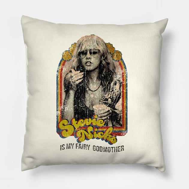 Stevie Nicks Is My Fairy Godmother Pillow by OcaSign