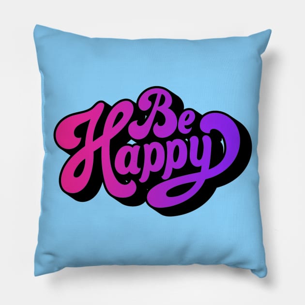 Be happy Pillow by Vintage Dream