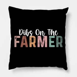 Dibs On The Farmer Funny Farmer Women Pillow