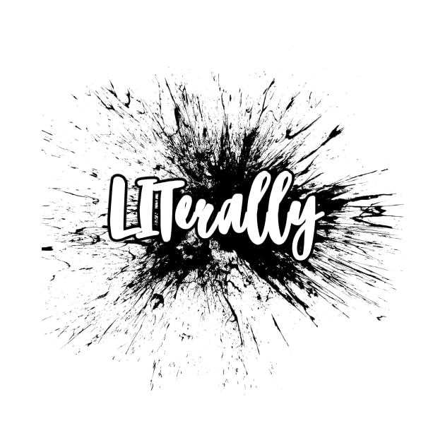 'LITerally' Splat Typography Design by StylishTayla