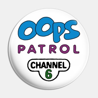 Oops Patrol Pin