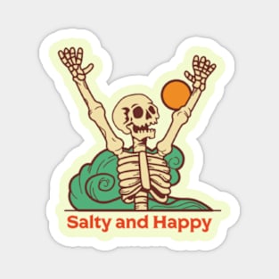 Salty and happy Magnet