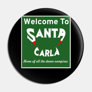 Welcome to Santa Carla Pin