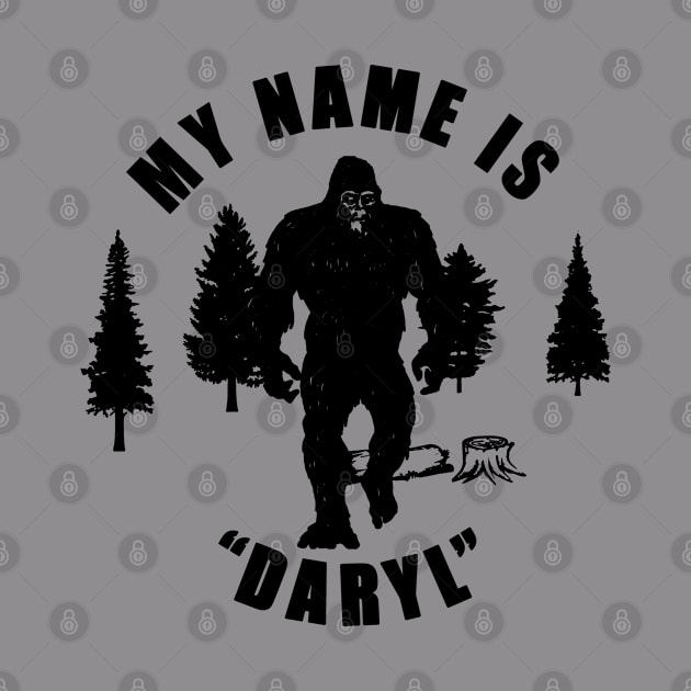 My Name Is "Daryl" by RKP'sTees