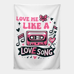 Love Me Like a Love song Tapestry