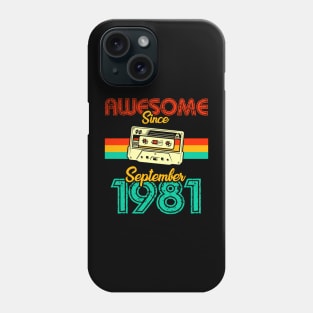 Awesome since September 1981 Phone Case