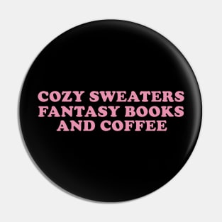 Cozy sweaters Lover, fantasy books and coffee Shirt Bookish Fall Reading Pin