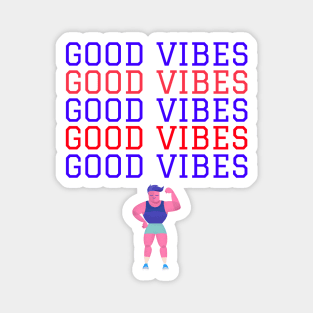 Good Vibes Magnet