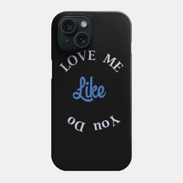 Love me like you do Phone Case by Joker & Angel