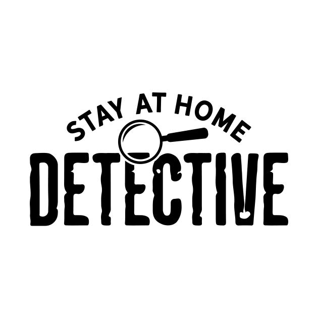 Stay At Home Detective by CB Creative Images