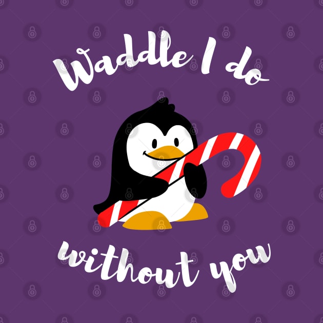 Waddle I do without you - Animal pun by raosnop