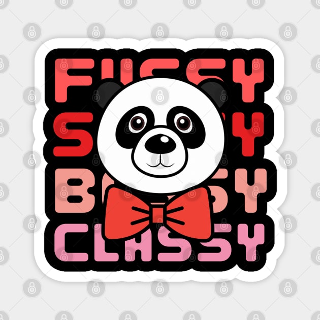 Fussy Sassy Bossy Classy Panda Bear Head Magnet by Praizes