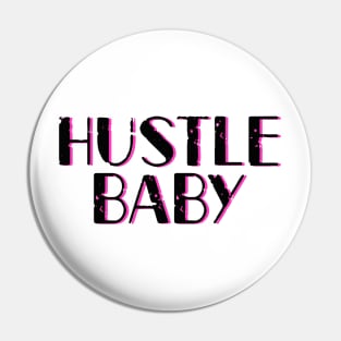 Hustle hard baby cute black and pink typography Pin
