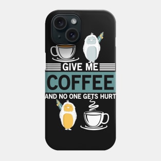 Give Me Coffee And Calm The Yeti Phone Case