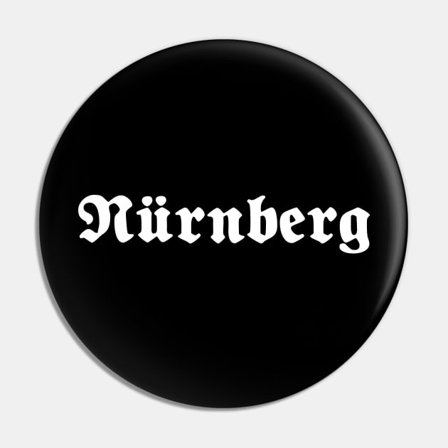 Nürnberg (Nuremberg) written with gothic font Pin by Happy Citizen