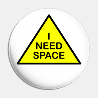 I need space Pin