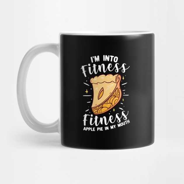 I'm Into Fitness Fitness Apple Pie In My Mouth - Apple Pie - Mug
