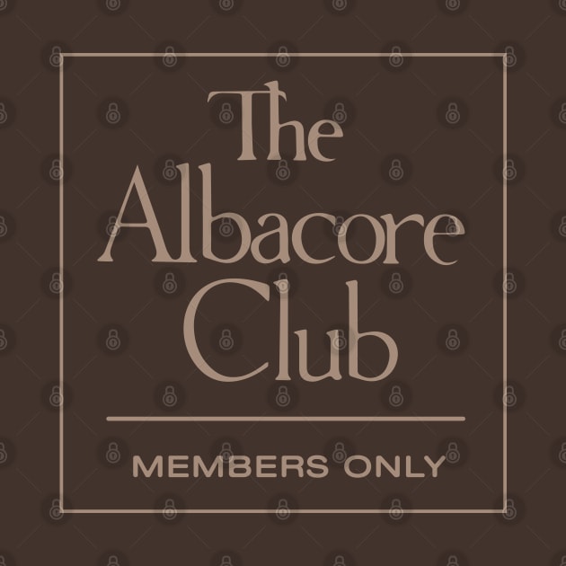 The Albacore Club [Society] by Mid-World Merch