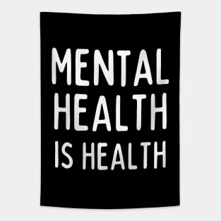 Mental Health Is Health Tapestry