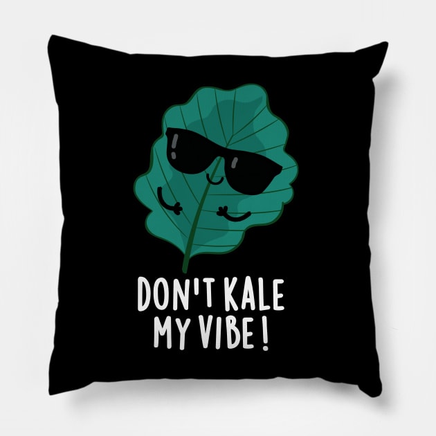 Don't Kale My Vibe Cute Veggie Pun Pillow by punnybone