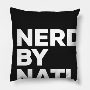 Nerdy By Nature Pillow