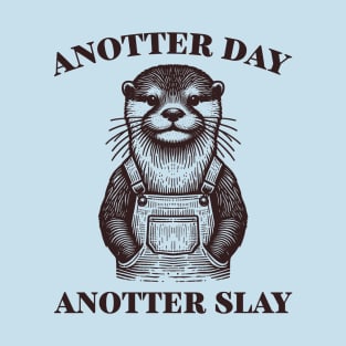Anotter Day Anotter Slay T-Shirt