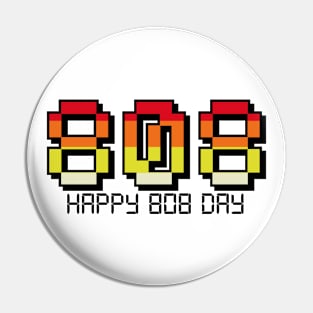 HAPPY 808 DAY #2 Pin