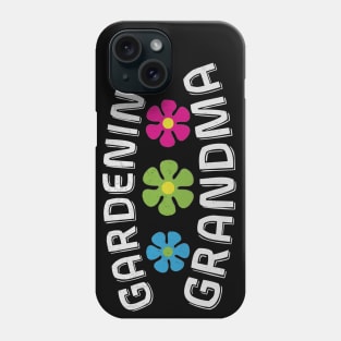 Gardening Grandma Novelty Flower Garden Gift Phone Case