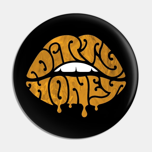 DIRTY HONEY Pin by ABI SEMAR