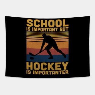 School Is Important But Hockey Is Importanter Retro Hockey Lover Tapestry