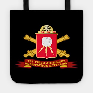 1st  Field Artillery Observation Battalion w Artillery Br - Ribbon X 300 Tote