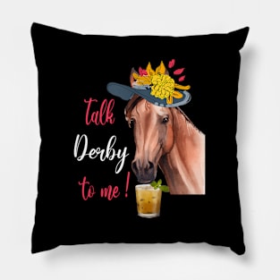 Talk Derby To Me Horse Racing Derby Day Pillow