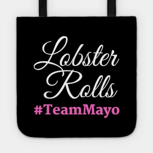 Maine Lobster Rolls Team Mayo Tote