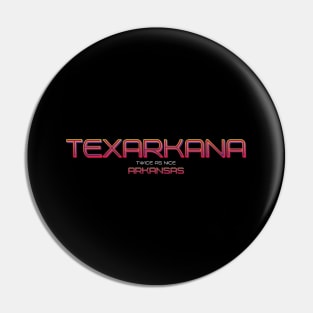 Texarkana Pin