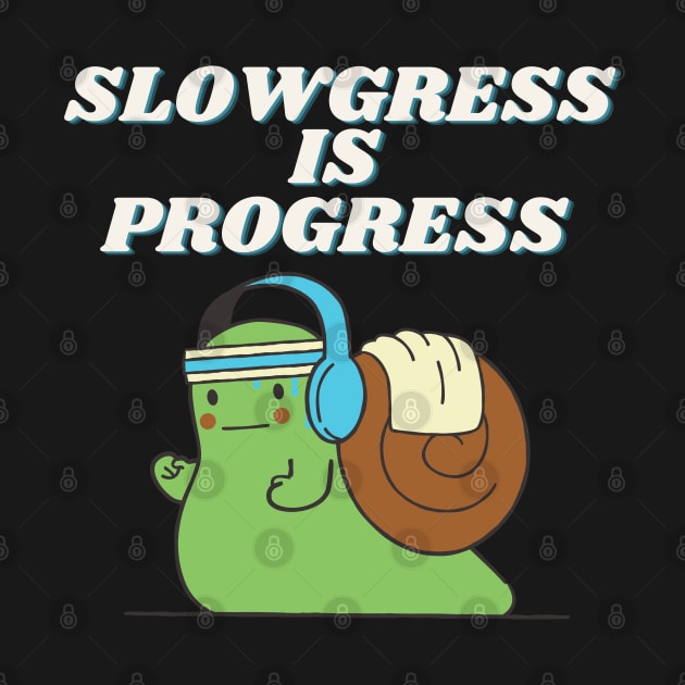 Slowgress - Gym Snail by J_Joseph_Designs