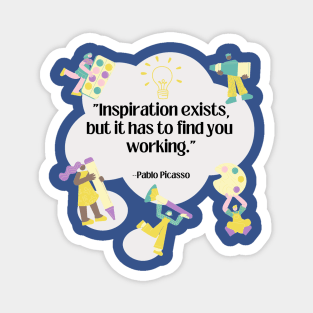 Pablo Picasso Inspiration Quote Magnet