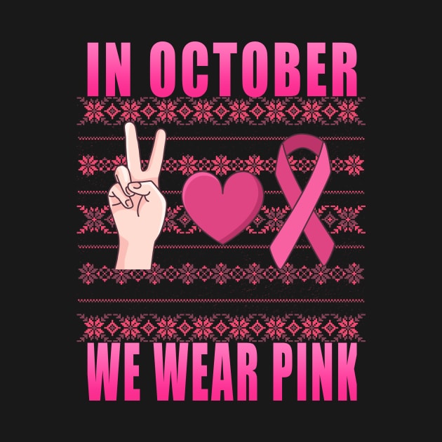 IN OCTOBER WE WEAR PINK Breast Cancer Awareness by Kribis