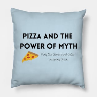 Pizza and the Power of Myth Pillow