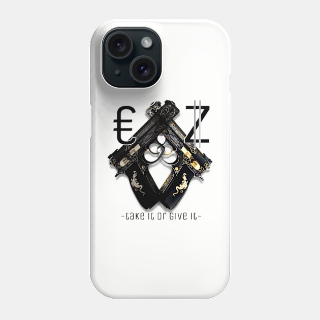 take it or give it Phone Case by ETERNALZELOUS