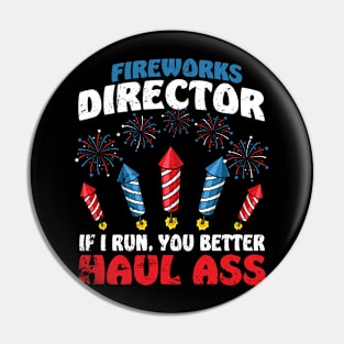 Fireworks Director If I Run We All Run - Funny 4th Of July Pin