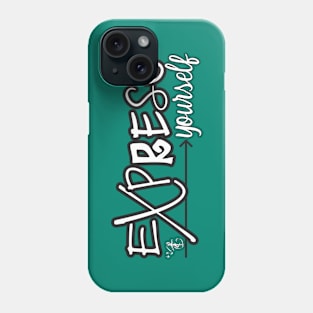 Express Yourself Phone Case